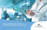 Opioids & Wellbeing: An Update to Controlling an Epidemic ... Opioids... · Training supervisors/managers to detect and address employee issues Providing services for families of