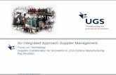 An Integrated Approach Supplier ManagementAn Integrated Approach Supplier Management ... fAvoiding errors which are discovered later in the lifecycle by managing the entire lifecycle