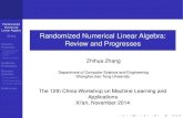 Randomized Numerical Linear Algebra: Review and Progressessee.xidian.edu.cn/vipsl/MLA2014/ZhangZhihua.pdf · Department of Computer Science and Engineering Shanghai Jiao Tong University