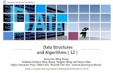 Data Structures and Algorithms 12...Ming Zhang “Data Structures and Algorithms" Chapter 12 Advanced Data Structure Store words ‘and, ant, bad, bee’ Tree of English words: 26-branch
