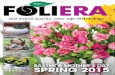 EASTER & MOTHER’S DAY SPRING 2015 - Foliera · GIFT IDEAS to inspire your customers LIVE TRENDS Collection ENHANCE family encounters EASTER & MOTHER’S DAY SPRING 2015. Art Terrarium