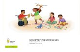 Author: Discovering Dinosaurs€¦ · The Ornithomimus was the fastest dinosaur. It could run as fast as a scooter! 6/16 The Hadrosaur was the dinosaur with the most teeth. It had