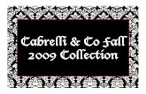 Cabrelli & Co Fall 2009 Collection199.202.204.80/gestion/Fall2009TrendPresentation.pdf · crept in via the odd reds, blues, purples and greens. London, England’s Victorian era mixed