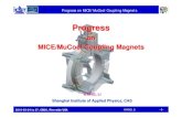 MICE/MuCool Coupling Magnetsfor final machining. • The fabrication contract for the two MICE coupling magnets excluding the assembly welding of coil cold mass were awarded to QiHuan