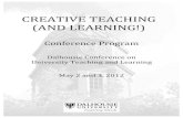 CREATIVE!TEACHING!! (AND!LEARNING!)! · PDF file 2020. 6. 11. · CREATIVE!TEACHING!! (AND!LEARNING!)!! Conference!Program!! Dalhousie!Conference!on! University!Teaching!and!Learning!!