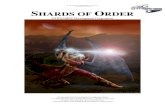 SHARDS OF ORDER · The action in Shards of Order is similar to such games as Konami’s Castlevania series, while the story is as engrossing and intricate as an RPG. We believe that