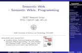 Semantic Web Semantic Wikis. Programmingdydaktyka:... · SemWikis,Programming GEIST Outline Semantic Web Applications: Semantic Wikis Semantic Wikis and Ontologies Ontology Engineering