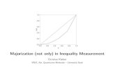 Majorization (not only) in Inequality Measurement · C Kleiber 9 U Basel. Majorization and inequality measurement Axiomatic approach to inequality measurement. For a scalar measure