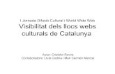 I Jornada Difusió Cultural i World Wide Web Visibilitat ... · Fiabilitat dades dels cercadors. Objecte d’estudi • Llocs web de museus de Catalunya – 72 llocs web estudiants