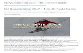 Ski Queenstown 2017 – The Ultimate Guide · Ski QQueenssttoowwnn 20120177 - - T Thhee U Ultltimimaatete G Guuididee Clip source: Ski Queenstown 2017 - The Ultimate Guide Ski Queenstown