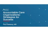 Accountable Care Organizations: Strategies for Success€¦ · adjustments to promote reporting of quality information by individualeligible professionals(EPs) and group practices