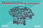 Digital Transformation EMBRACE THE CHAOS · including authors Brian Solis and Tom Koulopoulos. 4 Industry Insight panels to help you prepare for the future – facilitated by futurist