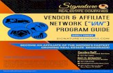 PROGRAM GUIDE - Signature Vendor & Affiliate Network · Fee: $695 Member BENEFITS THE SIGNATURE REAL ESTATE COMPANIES’ VENDOR & AFFILIATE NETWORK (“VAN”) 1 5 2 4 HOST EDUCATIONAL