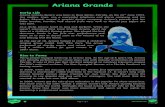 Ariana Grande - st-thomas-more.oxon.sch.uk · Ariana Grande Early Life Ariana Grande-Butera was born in Boca Raton, Florida, on the 26th June 1993. Her mother, Joan, ran a successful