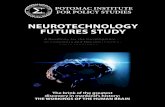 NEUROTECHNOLOGY FUTURES STUDY · 1. Neurotechnology can be defined as any technologies used to investigate, modulate, repair, or improve the nervous system and its functioning. Technologies