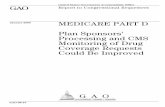 GAO-08-47 Medicare Part D: Plan Sponsors' Processing and CMS … · 2008. 2. 21. · Why GAO Did This Study HighlightsAccountability Integrity Reliability January 2008 MEDICARE PART