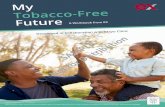 My Tobacco-Free Future A Workbook from EX Developed in … · 2020. 8. 27. · My Tobacco-Free Future: A workbook from EX and developed in collaboration with Mayo Clinic My Tobacco-Free