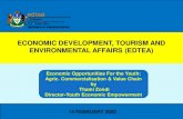 ECONOMIC DEVELOPMENT, TOURISM AND …...Agriculture & Agro-processing Sector-Focused Approach Funding Mechanisms Access to Markets Departmental Initiatives Relevant to the Sector Conclusion