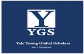 Prospectus 2017 edit - Yale Young Global Scholars · 2019. 12. 18. · YALE YOUNG GLOBAL SCHOLARS (YYGS) is a highly selective academic leadership program for high school sophomores