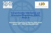 Comprehensive Information and Orientation Programme (CIOP ...abudhabidialogue.org.ae/sites/default/files... · CIOP Phase I 13 April 2012 November 2014 May 2016 3rd Ministerial Consultation