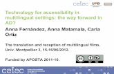 Technology for accessibility in multilingual settings: the ... · • Carla Ortiz-Boix’s research: explore feasibility with a small corpus • Catalan AD of – New series: “Gran