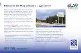 Tomatin to Moy project – welcome - Transport Scotland · retaining walls, realignment of 1.5km of the local road, culverts for three watercourse crossings and landscape impacts