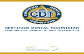 CERTIFIED DENTAL TECHNICIANnbccert.org/pdfs/CDTExamHandbook.pdfThe CDT is recognized and endorsed by the National Association of Dental Laboratories (NADL), the American Dental Association