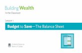 In the Classroom/media/documents/educate/lessons/2020/bw01.pdfBudget to Save—The Balance Sheet In the Classroom Lesson 1 Balance Sheet. 2 ... He has developed games for the iPhone,