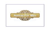 Namaz For Men - Islamic Classes Online- Free Islamic ... · Ta’awwuz, Start from Tasmiyah. At-Tashahhud: In the second Rak’aah after the second prostration remain seated (Qa’dah),