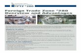 Foreign Trade Zone 280 Overview and Advantages · 2020. 7. 2. · FTZ 101 — PROGRAM OVERVIEW WHAT The SWIMA Foreign-Trade Zone enables companies to save money on imported merchandise