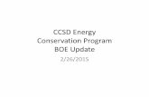 CCSD Energy Conservation Program BOE Update€¦ · - turning off or unplugging all unnecessary electronics - - reporting all heating issues immediately - consolidating & unplugging