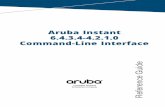 ArubaInstant 6.4.3.4-4.2.1.0 Command-LineInterface Guide ...€¦ · 9| InstantCLI ArubaInstant6.4.3.4-4.2.1.0|CLIReferenceGuide Toapplytheconfigurationchangestothecluster,withoutsavingtheconfiguration,usethefollowing
