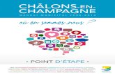 Châlons-en- Champagne...en 2008, mais nous allons aussi et souvent au-delà. Nous avons toujours eu de grandes ambitions pour Châlons-en-Champagne et pour conforter son rayonnement.