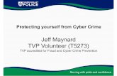 Jeff Maynard TVP Volunteer (T5273) Cyber Crime in the UK ¢â‚¬¢ ¢â€°† TWO million online fraud reports per