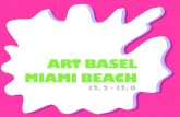 ART BASEL MIAMI BEACHkelgoodrich.com/wp-content/uploads/2016/08/2014... · Miami Beach is famous for its wide assortment of hotels in all categories. The preferred hotels for Art