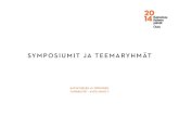 SYMPOSIUMIT JA TEEMARYHMÄT · Symposiumit 12 Kasvatustieteen päivät 2014 Oulu 4. Paikka ja kasvatus Puheenjohtajat Eeva Kaisa Hyry-Beihammer Alpen-Adria Universität Klagenfurt