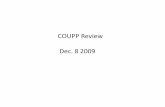 COUPP Review Dec. 8 2009 · Has the il ttiimplementation plan presentdted at the prior reviews been compltd?leted? Have the requested resources been applied to the project? The implementation