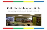 Bibliotekspolitik - Lemvig Bibliotek 2013-2016 · 2013: Det synlige bibliotek - fortsat ” Ikke så meget larm og ﬂere kager.” ”Lemvig Bibliotek er ﬁrst class - her er ikke