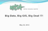 Big Data, Big GIS, Big Deal · Greg Mortson, Pitney Bowes Software BIG Geospatial and the Importance of Intelligent Modeling to Corporate Enterprise Speaker: Gord McElravy, Autodesk