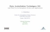 Data Assimilation Techniques 101 · Data Assimilation Techniques 101 (and Their Use for Ionospheric Science and Applications) L. Scherliess Center for Atmospheric & Space Sciences