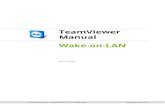 TeamViewer Manual Wake-on-LAN€¦ · 1 About Wake-on-LAN You can turn on an offline computer with TeamViewer via Wake-on-LAN. This way, you can control an offline computer remotely