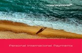 Personal International Payments€¦ · Buying goods Medical payments Retirement Savings & pensions Working Moving home Reasons you might need us There are plenty of reasons why you
