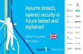 Assume breach, layered security in Azure tested and ......StorSimple Encrypted Hybrid Storage Azure Client Side Encryption Azure Storage SAS Azure Storage Account Keys Azure File Shares