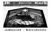 advent - kerstmis Jouw Kerk 2014-12.pdf · 01. Agenda december 2014 - januari 2015 02. Vieringen december 2014 - januari 2015 04. Verjaardagen in december Telefoonnummer kantoor Jk