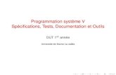 Programmation systeme V` Speciﬁcations, Tests ...borie/cours/prog_sys/cours5.pdf · Programmation systeme V` Speciﬁcations, Tests, Documentation et Outils´ DUT 1re annee´ Universite