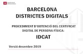 BARCELONA DISTRICTES DIGITALS · IDCAT Identitat Digital Configuració Icona d'un centre de certificat Valideu les vostres dades personant-vos a qualsevol entitat de registre idCAT.