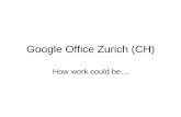 Google Office Zurich (CH) · Title: Google Office Zurich (CH) Author: mzimpel Created Date: 3/13/2008 4:18:51 PM