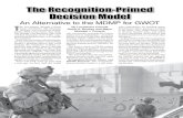 The Recognition-Primed Decision Model · a new planning model, the recognition-primed decision model, to determine if it could provide the fires battalion enough agility to be effective