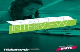 INTERVIEW THE ART OF THE - Walsworth Yearbooks...worry, there’s an art to interviewing and every staffer can learn it. Good interviews require research and preparation. The best
