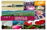HEALTH & HAPPINESS · a healthier person—and, in turn, a healthier person is a happier person. As health has come to be viewed in a more holistic way, with both mind and body taken